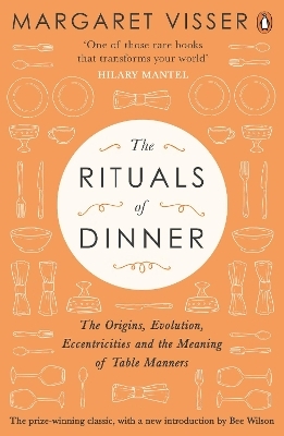 The Rituals of Dinner - Margaret Visser