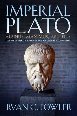 Imperial Plato: Albinus, Maximus, Apuleisus