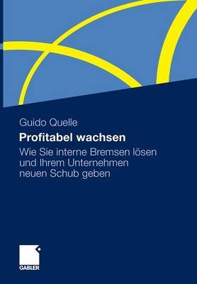 Profitabel wachsen - Guido Quelle
