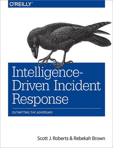 Intelligence-Driven Incident Response - Scott Roberts, Rebekah Brown
