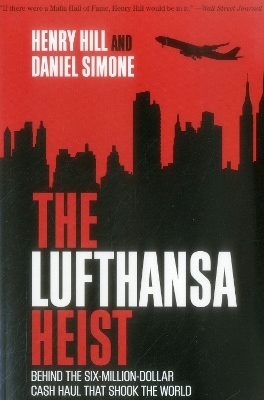 The Lufthansa Heist - Henry Hill, Daniel Simone
