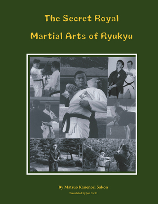 The Secret Royal Martial Arts of Ryukyu