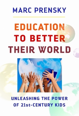 Education to Better Their World - Marc Prensky