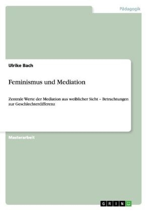 Feminismus und Mediation - Ulrike Bach