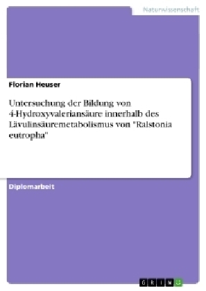 Untersuchung der Bildung von 4-Hydroxyvaleriansäure innerhalb des Lävulinsäuremetabolismus von 