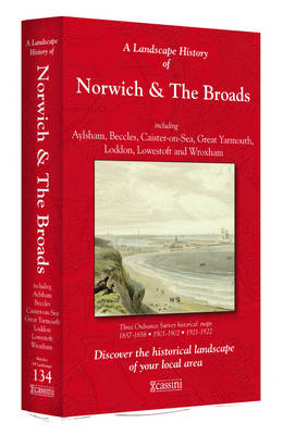 A Landscape History of Norwich & The Broads (1837-1922) - LH3-134