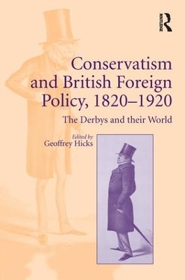 Conservatism and British Foreign Policy, 1820–1920 - 