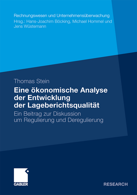 Eine &ouml;konomische Analyse der Entwicklung der Lageberichtsqualit&auml;t - Thomas Stein