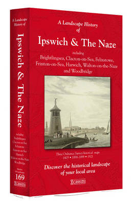 A Landscape History of Ipswich & The Naze (1805-1921) - LH3-169
