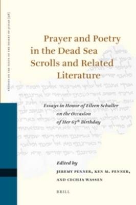 Prayer and Poetry in the Dead Sea Scrolls and Related Literature - 