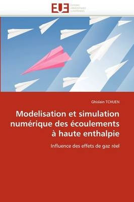 Modelisation Et Simulation Num�rique Des �coulements � Haute Enthalpie