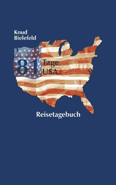 81 Tage USA - Knud Bielefeld
