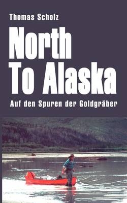 North to Alaska