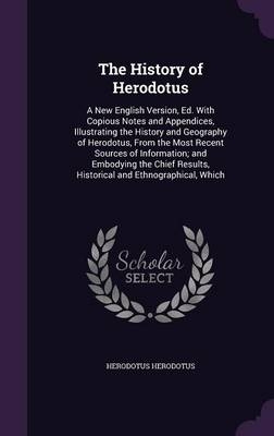 The History of Herodotus - Herodotus Herodotus