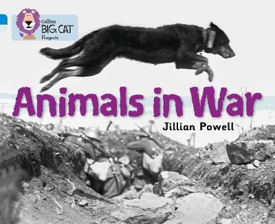 Animals in War - Jillian Powell,  Collins Big Cat