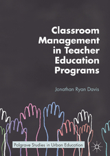 Classroom Management in Teacher Education Programs - Jonathan Ryan Davis