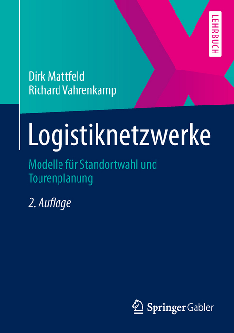Logistiknetzwerke - Dirk Mattfeld, Richard Vahrenkamp