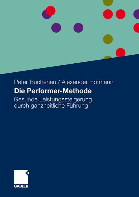 Die Performer-Methode - Peter Buchenau, Alexander Hofmann