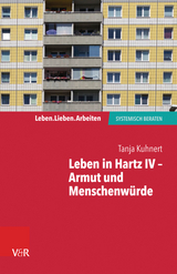 Leben in Hartz IV - Armut und Menschenw&uuml;rde -  Tanja Kuhnert