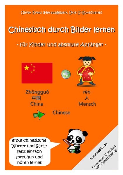 Chinesisch durch Bilder lernen - f&uuml;r Kinder und absolute Anf&auml;nger - 
