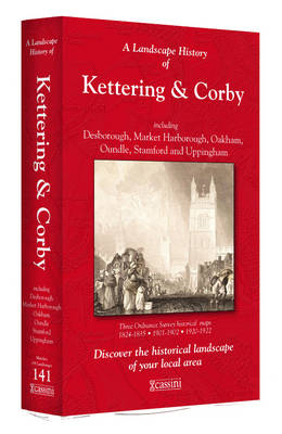 A Landscape History of Kettering & Corby (1824-1922) - LH3-141