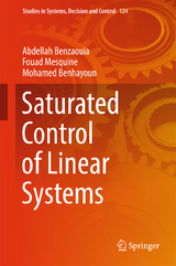 Saturated Control of Linear Systems - Abdellah Benzaouia, Fouad Mesquine, Mohamed Benhayoun