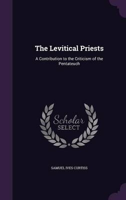 The Levitical Priests - Samuel Ives Curtiss