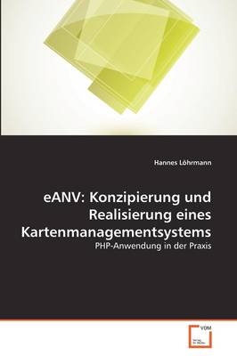 eANV: Konzipierung und Realisierung eines Kartenmanagementsystems - Hannes Löhrmann