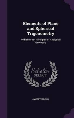 Elements of Plane and Spherical Trigonometry