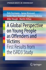 A Global Perspective on Young People as Offenders and Victims - Dirk Enzmann, Janne Kivivuori, Ineke Haen Marshall, Majone Steketee, Mike Hough, Martin Killias