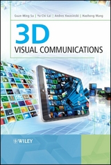 3D Visual Communications - Guan-Ming Su, Yu-Chi Lai, Andres Kwasinski, Haohong Wang