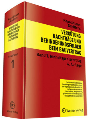 Verg&uuml;tung, Nachtr&auml;ge und Behinderungsfolgen beim Bauvertrag. Rechtliche... / Einheitspreisvertrag - Klaus D Kapellmann, Karl H Schiffers