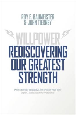 Willpower - Roy F. Baumeister, John Tierney