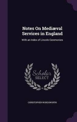 Notes On Mediæval Services in England