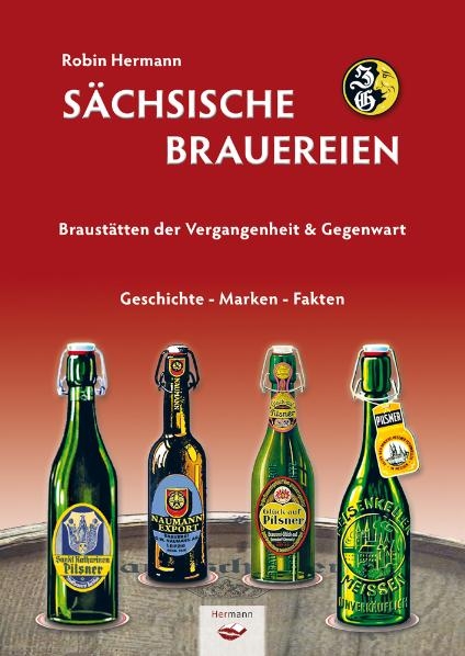 S&auml;chsische Brauereien - Robin Hermann