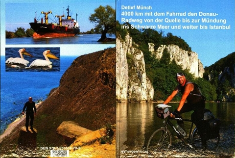 4000 km mit dem Fahrrad den Donau-Radweg von der Quelle bis zur M&uuml;ndung ins Schwarze Meer und weiter bis Istanbul am Bosporus - Detlef M&uuml;nch