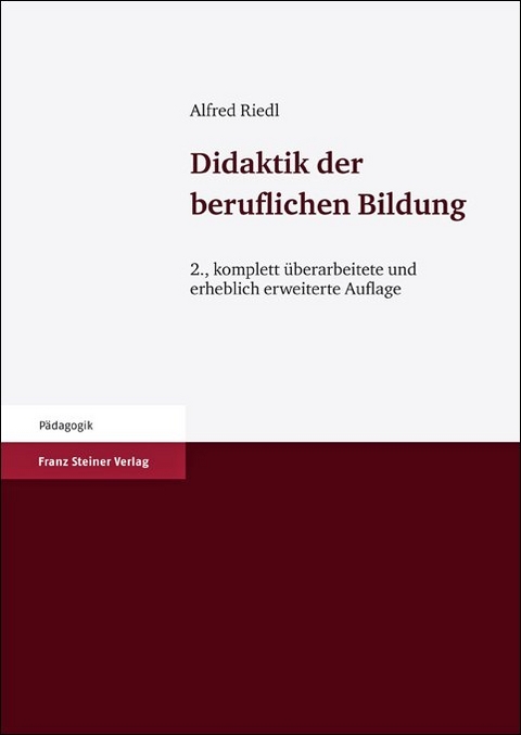 Didaktik der beruflichen Bildung - Alfred Riedl