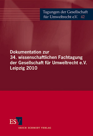 Dokumentation zur 34. wissenschaftlichen Fachtagung der Gesellschaft für Umweltrecht e.V. Leipzig 2010