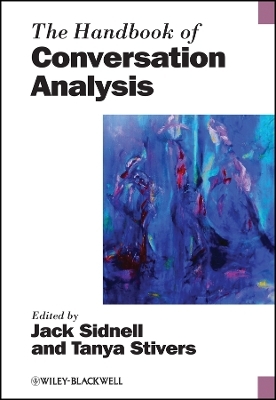 The Handbook of Conversation Analysis - 