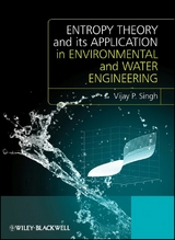 Entropy Theory and its Application in Environmental and Water Engineering - Vijay P. Singh
