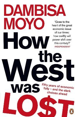 How The West Was Lost - Dambisa Moyo