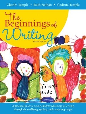 The Beginnings of Writing - Charles A. Temple, Ruth Nathan, Codruta Temple