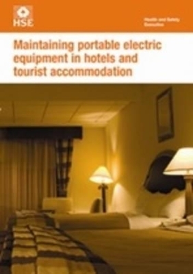 Maintaining Portable Electrical Equipment in Hotels and Tourist Accommodation -  Health and Safety Executive (HSE)