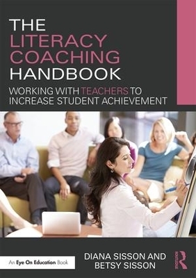 The Literacy Coaching Handbook - Diana Sisson, Betsy Sisson