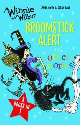 Winnie and Wilbur: Broomstick Alert and other stories - Laura Owen