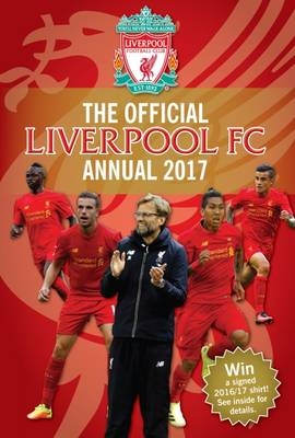 The Official Liverpool Annual 2017 -  Grange Communications Ltd