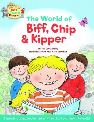 Oxford Reading Tree Read with Biff, Chip & Kipper: The World of Biff, Chip and Kipper