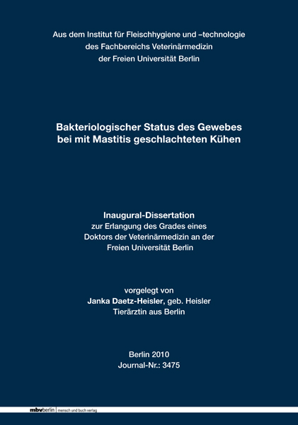 Bakteriologischer Status des Gewebes bei mit Mastitis geschlachteten K&uuml;hen - Janka Daetz-Heisler