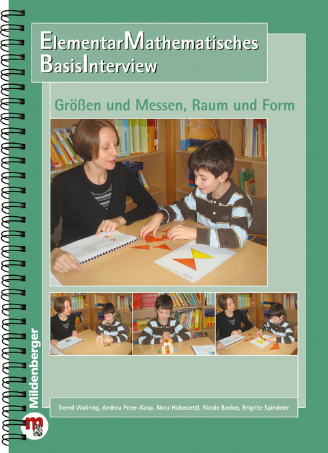 ElementarMathematisches BasisInterview (EMBI) &middot; Gr&ouml;&szlig;en und Messen, Raum und Form - Andrea Peter-Koop, Bernd Wollring, Nicole Becker, Birgitte Spindler, Nora Haberzettl