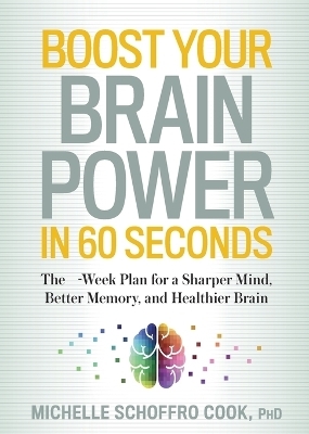 Boost Your Brain Power in 60 Seconds - Michelle Schoffro Cook